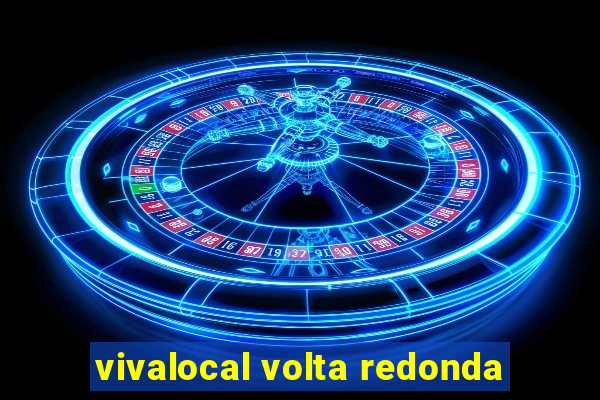 vivalocal volta redonda